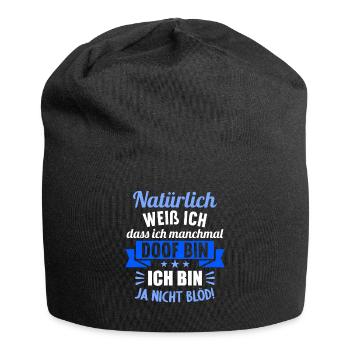 Natürlich weiß ich dass ich manchmal doof bin - Jersey-Beanie - Schwarz - Vorne