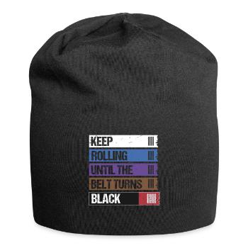 Keep Rolling Until The Belt Turns Black Jiu Jitsu - Jersey Beanie - black - Front