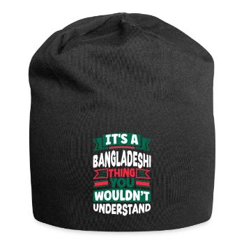 Bangladeshi Bangladesh Bangladeshi Flag Quote - Jersey Beanie - black - Front