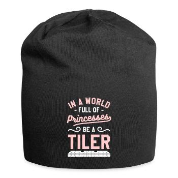 In einer Welt voller Prinzessinnen sei ein Fliesenleger Fliesenleger - Jersey-Beanie - Schwarz - Vorne