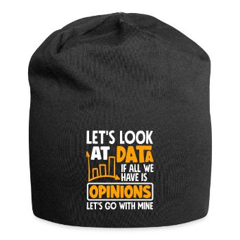 Regardons les données si tout ce que nous avons est une opinion - Bonnet en jersey - noir - Devant