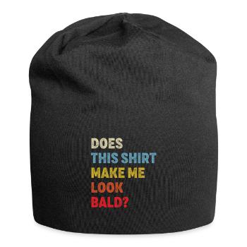 Lässt mich dieses Shirt kahl aussehen? - Jersey-Beanie - Schwarz - Vorne