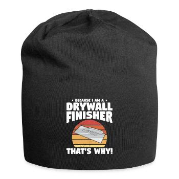 Because I Am A Drywall Finisher That's Why - Jersey Beanie - black - Front