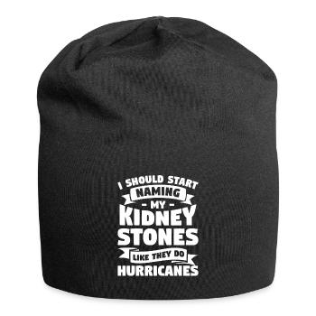 I Should Start Naming My Kidney Stones Like They - Jersey Beanie - black - Front