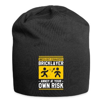 Watch Out Exhausted Bricklayer Annoy At Your Own - Jersey Beanie - black - Front