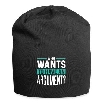 Wer Will Sich Streiten Argument Argumentieren - Jersey-Beanie - Schwarz - Vorne