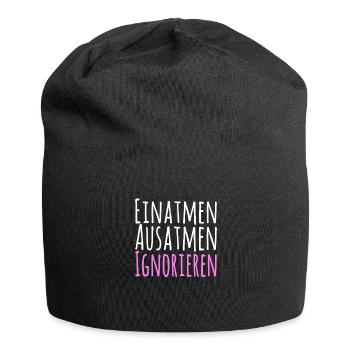 Einatmen Ausatmen Ignorieren - Jersey-Beanie - Schwarz - Vorne