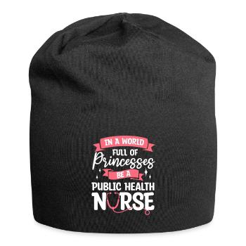 Dans un monde plein de princesses, soyez une santé publique - Bonnet en jersey - noir - Devant