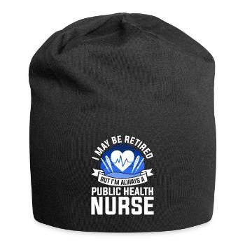 Ich mag im Ruhestand sein, aber ich bin immer ein öffentliches Gesundheitswesen - Jersey-Beanie - Schwarz - Vorne