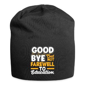 Goodbye but not farewell to education - Jersey-Beanie - Schwarz - Vorne