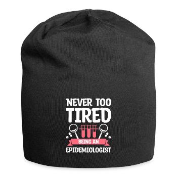 Never Too Tired Being An Epidemiologist - Jersey Beanie - black - Front