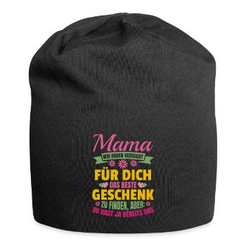 Lustiger Muttertag Spruch hast ja bereits uns - Jersey-Beanie - Schwarz - Vorne