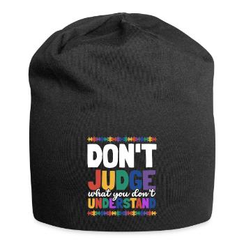 Sensibilisation à l’autisme – Ne jugez pas ce que - Bonnet en jersey - noir - Devant