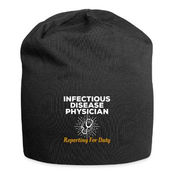 Infectious Disease Physician Reporting For Duty - Jersey Beanie - black - Front