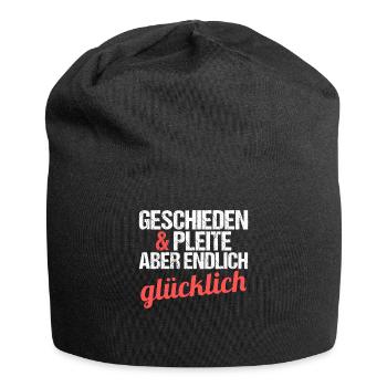 Geschieden und Pleite aber endlich glücklich - Jersey-Beanie - Schwarz - Vorne