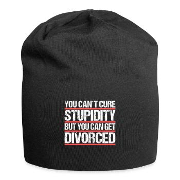 Vous ne pouvez pas guérir la stupidité mais vous pouvez divorcer - Bonnet en jersey - noir - Devant
