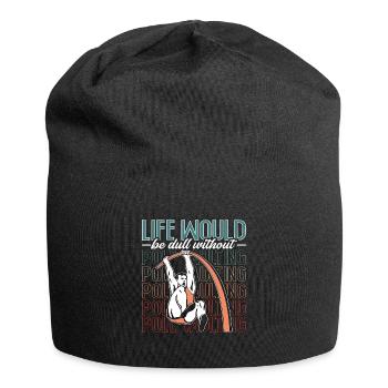 Pole Vault Life Would Be Dull Athletics High Jump - Jersey Beanie - black - Front