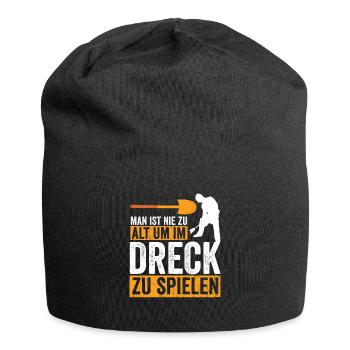 Man ist nie zu alt um im Dreck zu spielen - Jersey-Beanie - Schwarz - Vorne