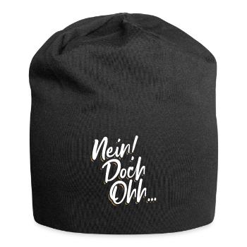 "Nein Doch Ohhh" Lustiger Sarkasmus Spruch - Jersey-Beanie - Schwarz - Vorne