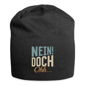 "Nein Doch Ohhh" Lustiger Sarkasmus Spruch - Jersey-Beanie - Schwarz - Vorne