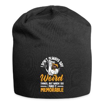 I don't always say weird things - Jersey Beanie - black - Front