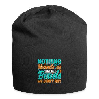 Nothing haunts us like the beads we - Jersey Beanie - black - Front