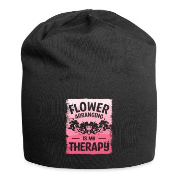 Flower Arranging Is My Therapy Floristry Florist - Jersey Beanie - black - Front