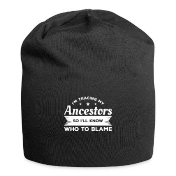 Ich verfolge meine Vorfahren, damit ich weiß, wem ich die Schuld geben kann - Jersey-Beanie - Schwarz - Vorne
