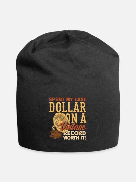 Spent My Last Dollar on a Vintage Record. Worth - Jersey-Beanie - Schwarz