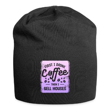 First I Drink Coffee Then I Sell Houses Real - Jersey Beanie - black - Front