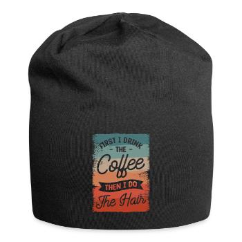 First I Drink The Coffee Then I Do The Hair - Jersey Beanie - black - Front