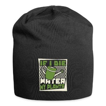 If I Die Water My Plants Gartenbau Kleingarten - Jersey-Beanie - Schwarz - Vorne