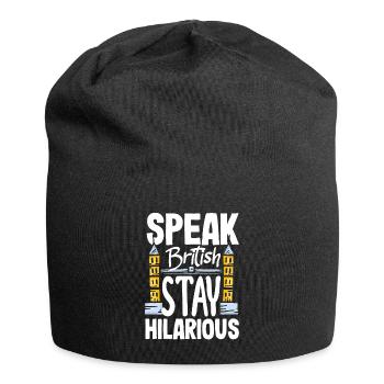Speak British Stay Hilarious Fake British Accent - Jersey-Beanie - Schwarz - Vorne