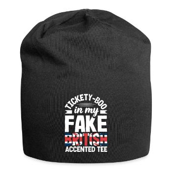 Tickety-Boo in My Fake British Accented Tee - Jersey Beanie - black - Front