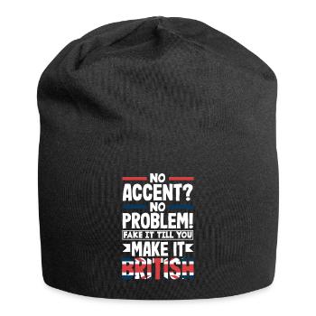 Pas d’accent? Aucun problème! Faites semblant jusqu’à ce que vous le fassiez - Bonnet en jersey - noir - Devant
