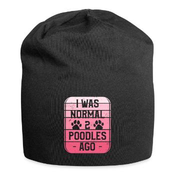 I Was Normal 2 Poodles Ago Poodle Lover - Jersey Beanie - black - Front