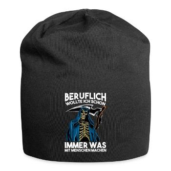 Beruflich wollte ich immer was mit Menschen machen - Jersey-Beanie - Schwarz - Vorne