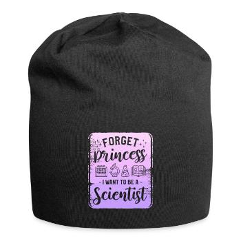 Forget Princess I Want To Be A Scientist Science - Jersey Beanie - black - Front