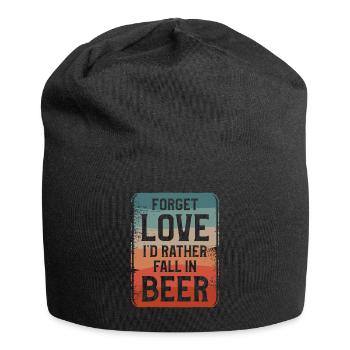 Vergiss die Liebe, ich würde lieber in Bierbrauer fallen - Jersey-Beanie - Schwarz - Vorne