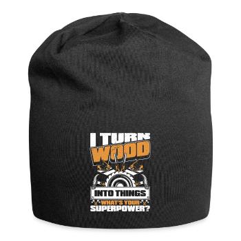I Turn Wood Into Things What's Your Superpower - Jersey Beanie - black - Front