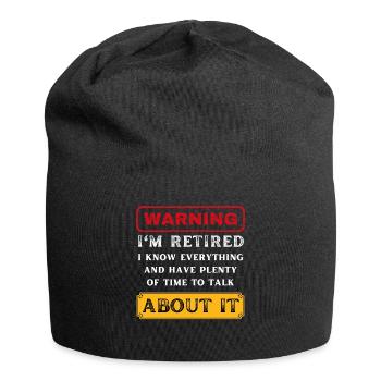 Funny Retirement Slogan Warning I'm Retired - Jersey Beanie - black - Front