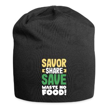 Savourer. Partager. Sauvegarder. Ne gaspillez pas de nourriture! Conscient - Bonnet en jersey - noir - Devant