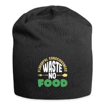 Conscience savoureuse: Ne gaspillez pas de nourriture! Conscient - Bonnet en jersey - noir - Devant