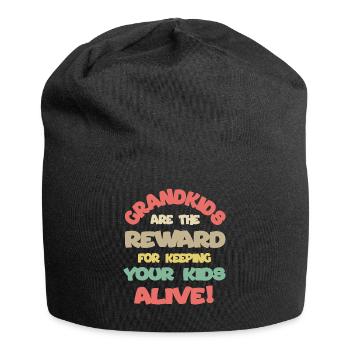 Les petits-enfants sont la récompense pour garder vos enfants en vie - Bonnet en jersey - noir - Devant