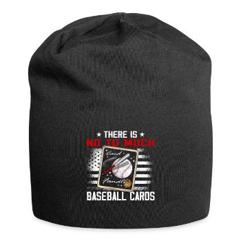 "Es Gibt Nein Zu Viel Baseballkarten" Lustige - Jersey-Beanie - Schwarz - Vorne