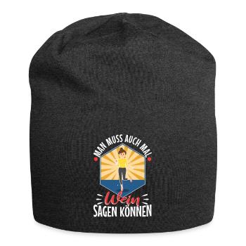 Man muss auch mal wein sagen können - Jersey-Beanie - Anthrazit - Vorne