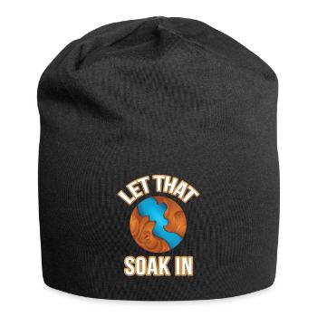 Let That Soak In Epoxy Resin Resin Wood - Jersey Beanie - black - Front