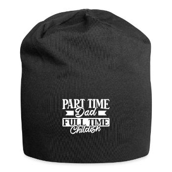 Father Dad Funny Part Time Dad - Jersey Beanie - black - Front