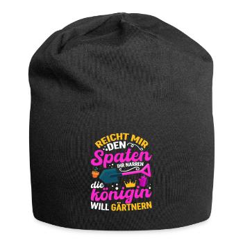 Spaten her Ihr Narren die Königin will Gärtnern - Jersey-Beanie - Schwarz - Vorne
