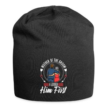 Mother of the groom i loved him first - Jersey-Beanie - Schwarz - Vorne